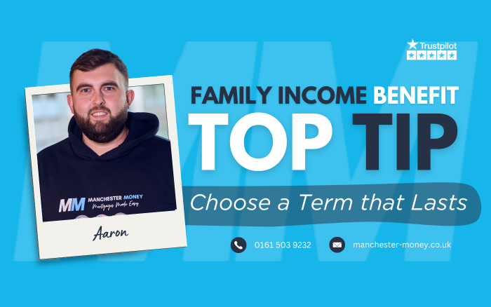 Family income benefit - MANCHESTER MONEY